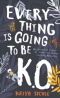 Image for Everything is going to be K.O  : an illustrated memoir of living with specific learning difficulties