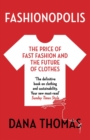 Image for Fashionopolis: the price of fast fashion - and the future of clothes