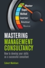 Image for Mastering management consultancy