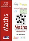 Image for GCSE Mathematics Numerical Crosswords Foundation Written for the GCSE 9-1 Course