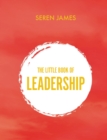 Image for Little book of leadership  : an essential companion for any aspiring leader