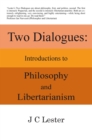Image for Two dialogues: introductions to philosophy and libertarianism