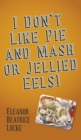 Image for I Don&#39;t Like Pie and Mash or Jellied Eels!