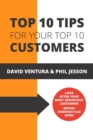 Image for Top 10 Tips For Your Top 10 Customers