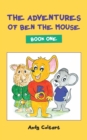 Image for The Adventures of Ben the Mouse: Book One