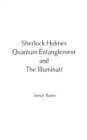 Image for Sherlock Holmes, Quantum Entanglement and The Illuminati