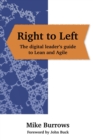 Image for Right to left  : the digital leader&#39;s guide to Lean and Agile
