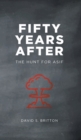 Image for Fifty Years After: The Hunt for Asif