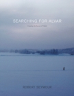 Image for Searching for Alvar: A journey into the soul of Finland