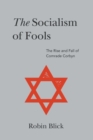 Image for The Socialism of Fools (Part II): The Rise and Fall of Comrade Corbyn