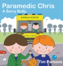 Image for Paramedic Chris: A Sorry Bully