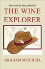 Image for The Wine Explorer: Gives Us the Flavour of the Wine and the Flavour of the Country