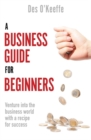Image for A Business Guide for Beginners