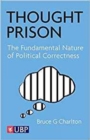 Image for Thought Prison: The Fundamental Nature of Political Correctness