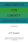 Image for Arguments for liberty: a libertarian miscellany
