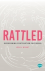 Image for Rattled: overcoming postpartum psychosis