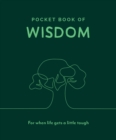 Image for Pocket book of wisdom  : for when life gets a little tough