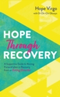 Image for Hope through recovery  : your guide to moving forward when in recovery from an eating disorder
