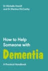 Image for How to help someone with dementia  : a practical handbook