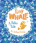 Image for Tiny whale: a fishy tale