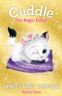 Image for Cuddle the Magic Kitten Book 3: Princess Party Sleepover