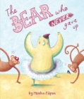 Image for The Bear Who Never Gave Up