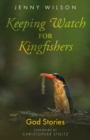 Image for Keeping Watch for Kingfishers