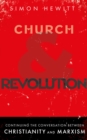 Image for Church and Revolution: Continuing the Conversation Between Christianity and Marxism