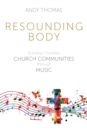 Image for Resounding body  : building Christlike church communities through music