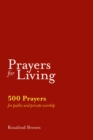 Image for Prayers for living  : 500 prayers for public and private worship