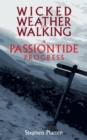 Image for Wicked weather for walking  : a passiontide progress