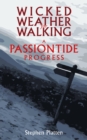 Image for Wicked weather for walking  : a passiontide progress