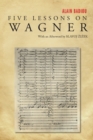 Image for Five lessons on Wagner
