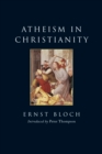 Image for Atheism in Christianity: The Religion of the Exodus and the Kingdom