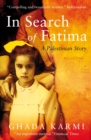Image for In Search of Fatima: A Palestinian Story