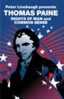 Image for Peter Linebaugh Presents Thomas Paine: Common Sense, Rights of Man and Agrarian Justice
