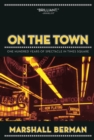 Image for On the town: one hundred years of spectacle in Times Square