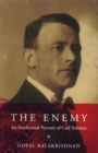 Image for The enemy: an intellectual portrait of Carl Schmitt