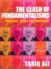 Image for The clash of fundamentalisms: crusades, jihads and modernity
