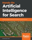 Image for Hands-On Artificial Intelligence for Search : Building intelligent applications and perform enterprise searches