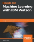 Image for Hands-On Machine Learning with IBM Watson
