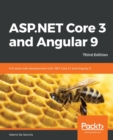 Image for ASP.NET Core 3 and Angular 9  : full-stack web development with .NET Core 3.1 and Angular 9