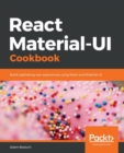 Image for React Material-UI Cookbook : Build captivating user experiences using React and Material-UI