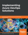 Image for Implementing Azure DevOps solutions  : learn about Azure DevOps services to successfully apply DevOps strategies