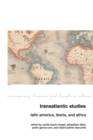 Image for Transatlantic studies  : Latin America, Iberia, and Africa
