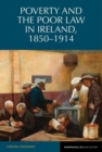 Image for Poverty and the poor law in Ireland, 1850-1914