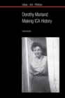 Image for Dorothy Morland  : making ICA history