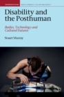 Image for Disability and the Posthuman