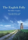 Image for The English folly  : the edifice complex