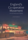 Image for England&#39;s co-operative movement  : an architectural history